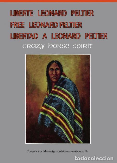 Libri: Libertad para Leonard Peltier - Free Leonard Peltier - Mario Agreda