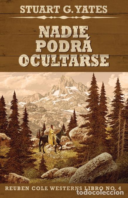 Libri: Nadie Podr&aacute; Ocultarse - Stuart GYates,Jos&eacute; Gregorio V&aacute;squez Salazar,Stuart G. Yates
