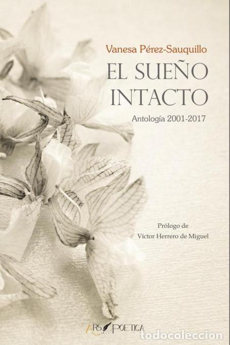 B&uuml;cher: El sue&ntilde;o intacto - Antolog&iacute;a 2001-2017 - Vanesa P&eacute;rez-Sauquillo
