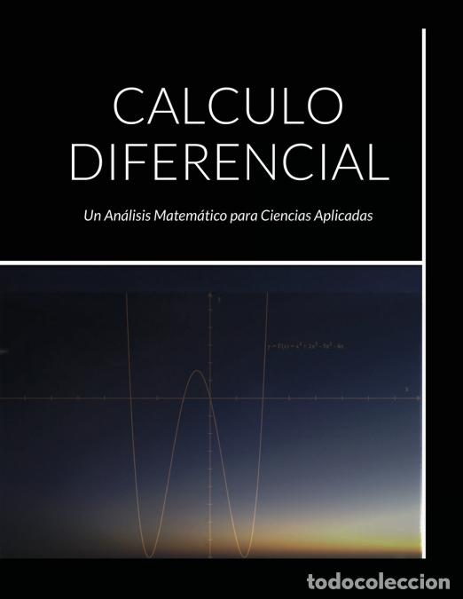 B&uuml;cher: CALCULO DIFERENCIAL - Un An&aacute;lisis Matem&aacute;tico para Ciencias Aplicadas - Alix Fuentes