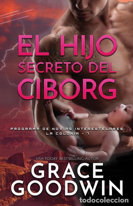 B&uuml;cher: El Hijo Secreto del Ciborg - Letra grande - Grace Goodwin