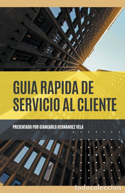 Libros: Gu&iacute;a R&aacute;pida de Servicio al Cliente - Giancarlo Hernandez Vela - Foto 1