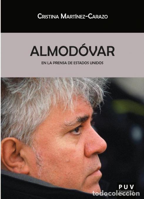 B&uuml;cher: Almod&oacute;var en la prensa de Estados Unidos - Cristina Mart&iacute;nez-Carazo