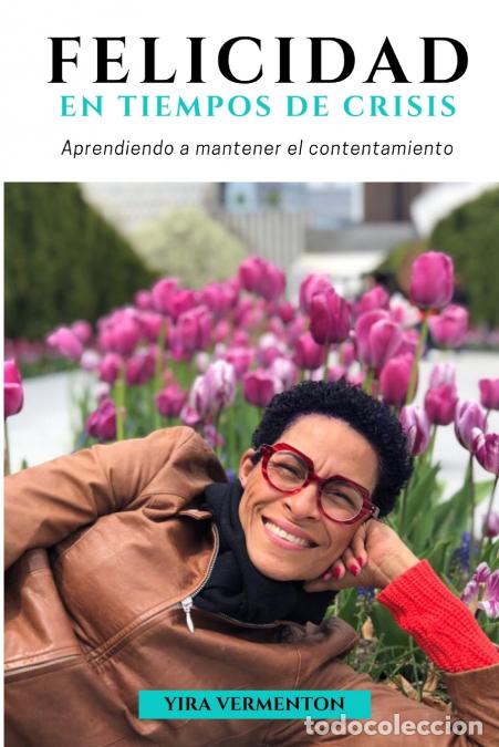 B&uuml;cher: Felicidad en Tiempos de Crisis - Aprendiendo a mantener el contentamiento - Yira Vermenton