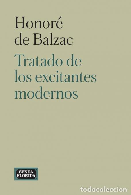 B&uuml;cher: Tratado de excitantes modernos - Honor&eacute; de Balzac