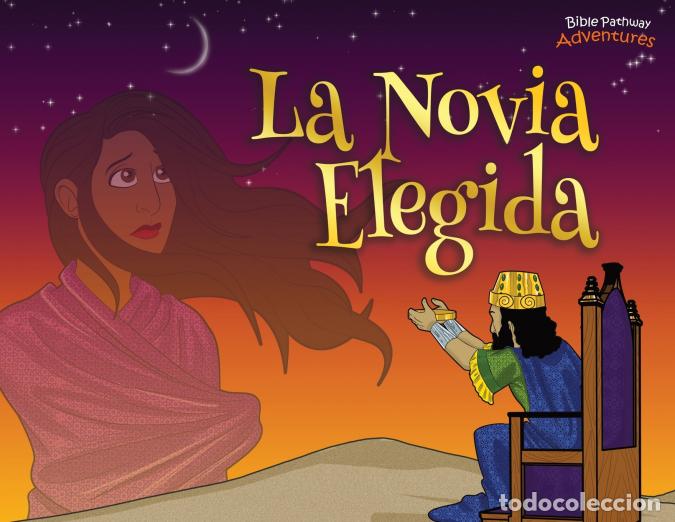 Libri: La novia elegida - Las aventuras de Ester - Bible Pathway Adventures,Pip Reid
