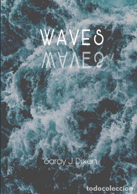 Libri: WAVES - Saray JDixon,Saray J. Dixon