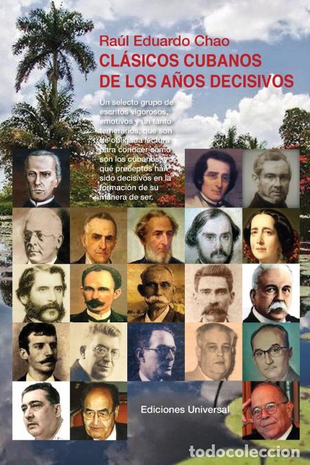 books: CL&Aacute;SICOS CUBANOS DE LOS A&Ntilde;OS DECISIVOS - Raul Chao