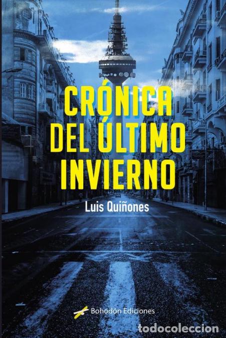Libri: Cr&oacute;nica del &uacute;ltimo invierno - Luis Qui&ntilde;ones Cervantes
