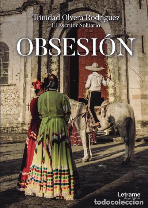 Libros: Obsesi&oacute;n - Trinidad Olvera Rodr&iacute;guez - Foto 1