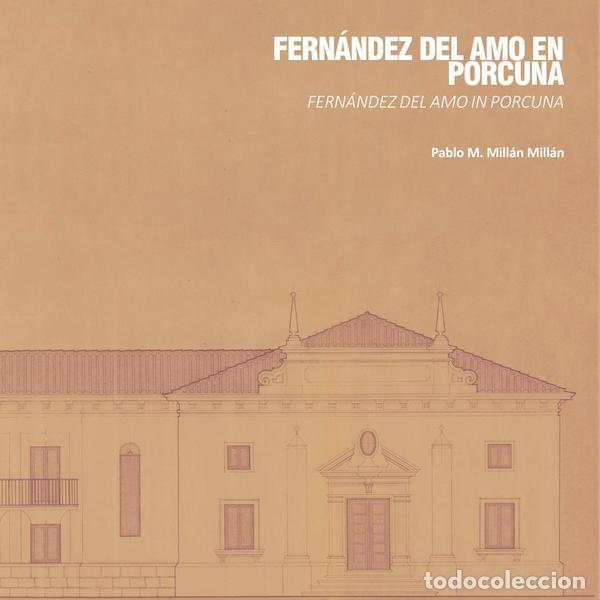 Libri: Fern&aacute;ndez del Amo en Porcuna - Pablo Millan Millan,Pablo Manuel Mill&aacute;n Mill&aacute;n