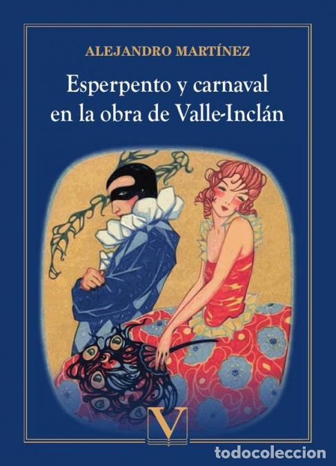 Libros: Esperpento y carnaval en la obra de Valle-Incl&aacute;n - Alejandro Mart&iacute;nez - Foto 1
