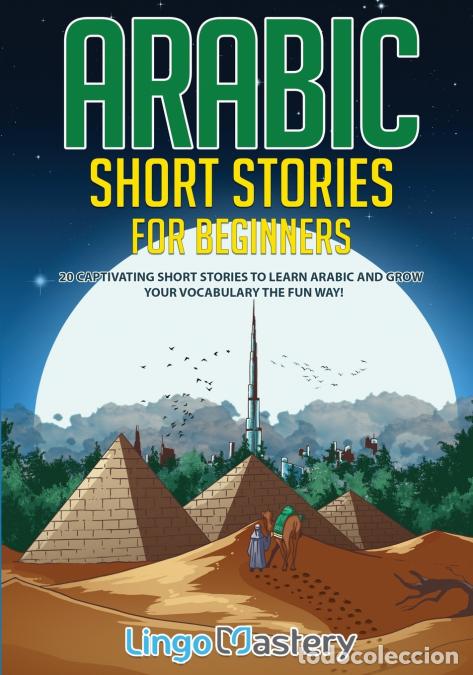 Libri: Arabic Short Stories for Beginners - 20 Captivating Short Stories to Learn Arabic & Increase Your Vo