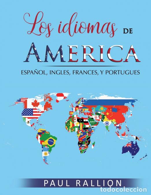 books: Los idiomas de Am&eacute;rica - espa&ntilde;ol, ingl&eacute;s, franc&eacute;s, y portugu&eacute;s - Paul Rallion
