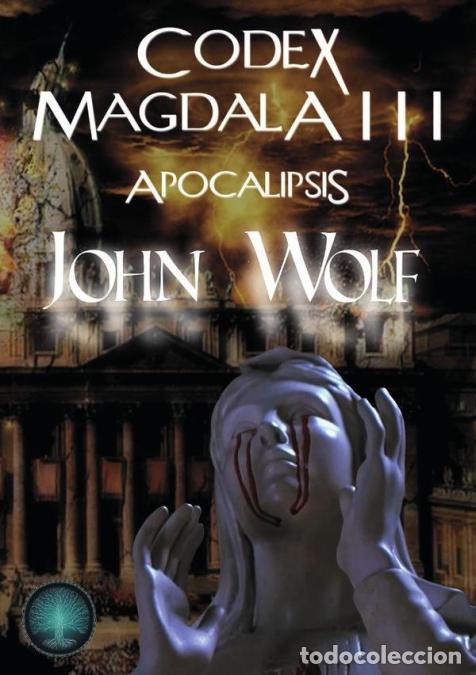 B&uuml;cher: Codex Magdala III: Apocalipsis - John Wolf