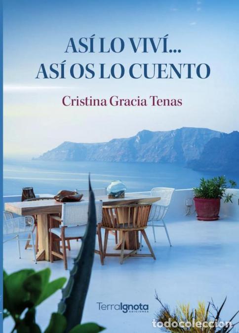 Livres: As&iacute; lo viv&iacute;... as&iacute; os lo cuento - Cristina Gracia Tenas