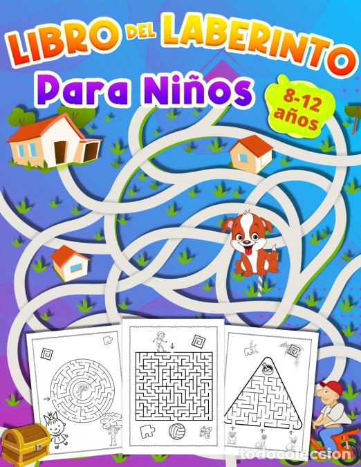 Libri: Libro Del Laberinto Para Ninos 8-12 a&ntilde;os - Cuaderno de Laberintos para Ni&ntilde;os 6 - 10 a&ntilde;os - libro d