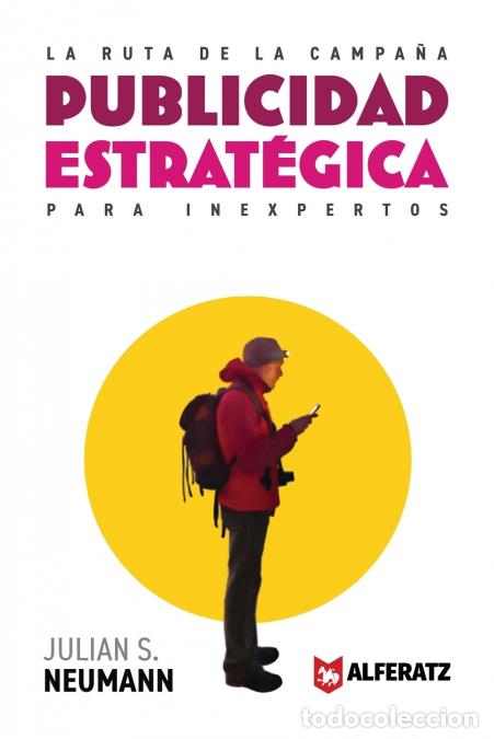 Livros: La Ruta de la Campa&ntilde;a - Publicidad Estrat&eacute;gica para Inexpertos - Julian Neumann
