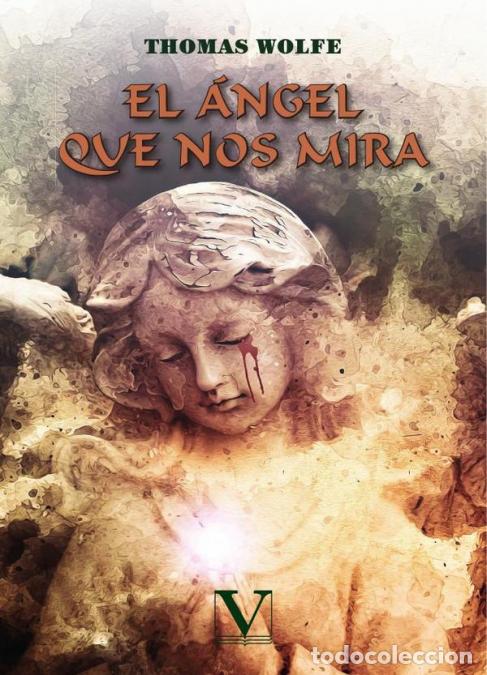 Libros: El &aacute;ngel que nos mira - Thomas Wolfe - Foto 1