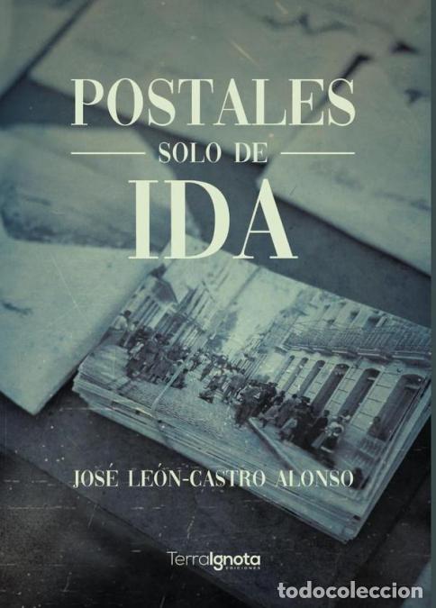 Libri: Postales solo de ida - Jos&eacute; Le&oacute;n-Castro Alonso