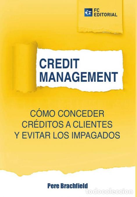 books: Credit Management - C&oacute;mo conceder cr&eacute;ditos a clientes y evitar los impagados - Pere Brachfield