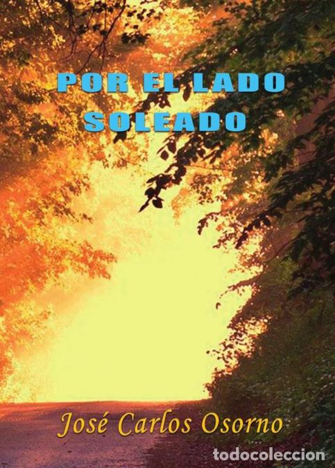 Libri: Por el lado soleado - Jos&eacute; Carlos Osorno