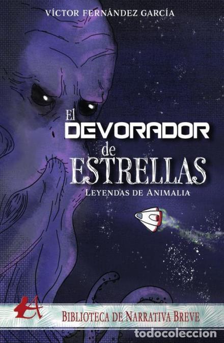 B&uuml;cher: El devorador de estrellas - Leyendas de animalia - V&iacute;ctor Fern&aacute;ndez Garc&iacute;a
