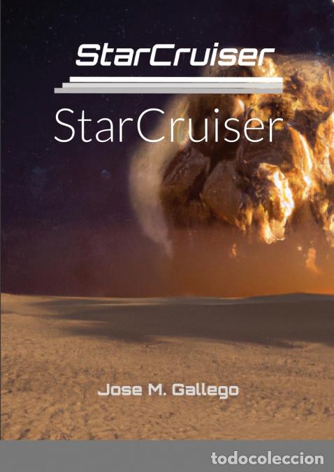 B&uuml;cher: StarCruiser - Jose M. Gallego Chamorro