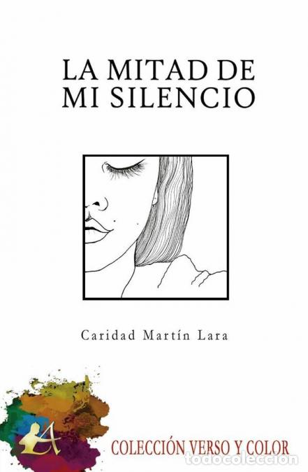 Libri: La mitad de mi silencio - Caridad Mart&iacute;n L&oacute;pez