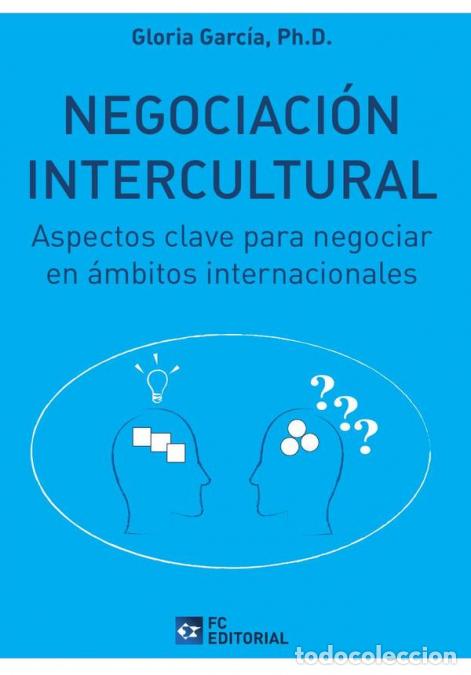 Libri: Negociaci&oacute;n intercultural - Aspectos clave para negociar en &aacute;mbitos internacionales - PH.DGloria Gar