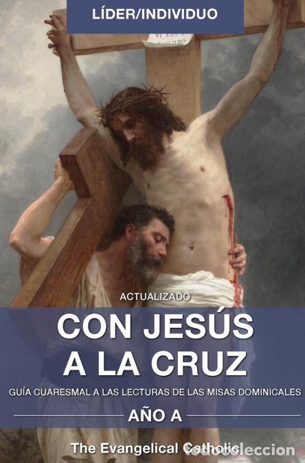 Libri: CON JES&Uacute;S A LA CRUZ - L&Iacute;DER/INDIVIDUO - The Evangelical Catholic
