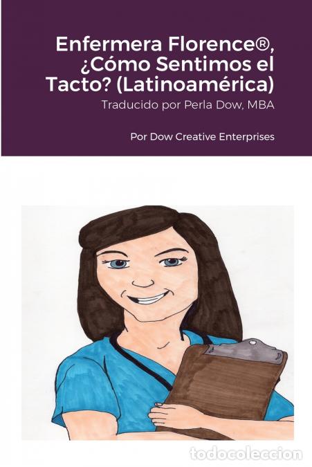 Libri: Enfermera Florence&reg;, &iquest;C&oacute;mo Sentimos el Tacto? (Latinoam&eacute;rica) - Michael Dow,Erin Miller,Perla Dow