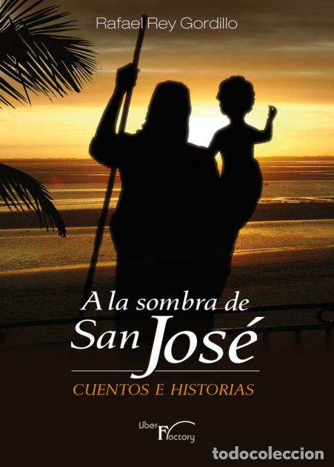 Libri: A la sombra de San Jos&eacute; - Rafael Rey Gordillo