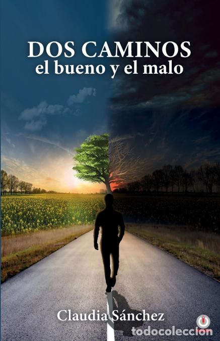 B&uuml;cher: Dos caminos, el bueno y el malo - Claudia Sanchez