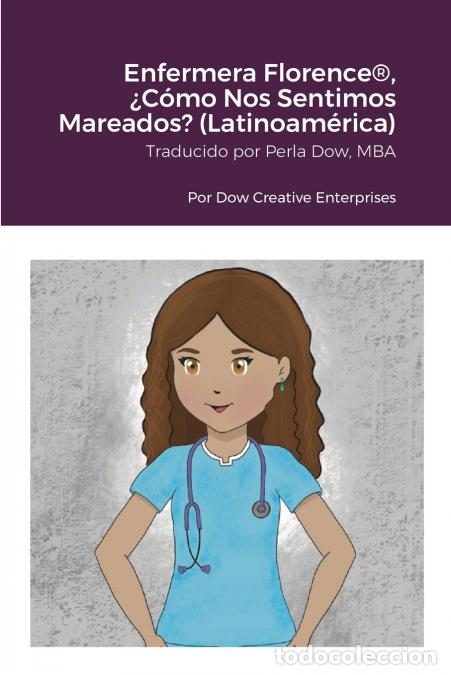B&uuml;cher: Enfermera Florence&reg;, &iquest;C&oacute;mo Nos Sentimos Mareados? (Latinoam&eacute;rica) - Michael Dow,Perla Dow,Daphne Tho