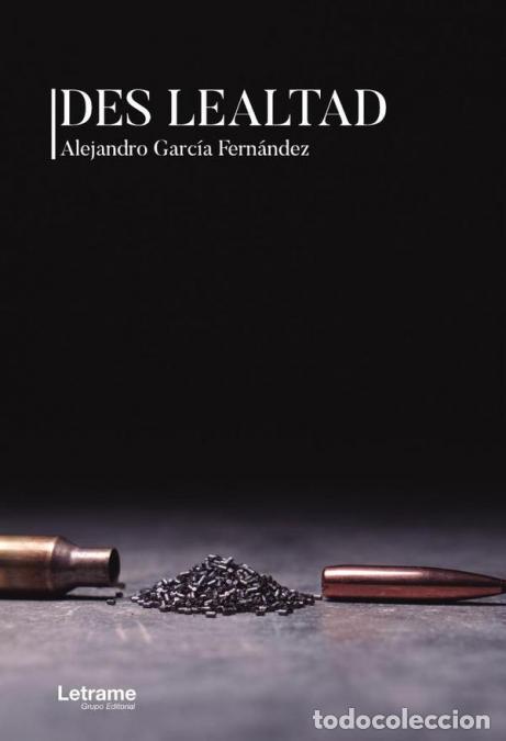 Livres: Des lealtad - Alejandro Garc&iacute;a Fern&aacute;ndez
