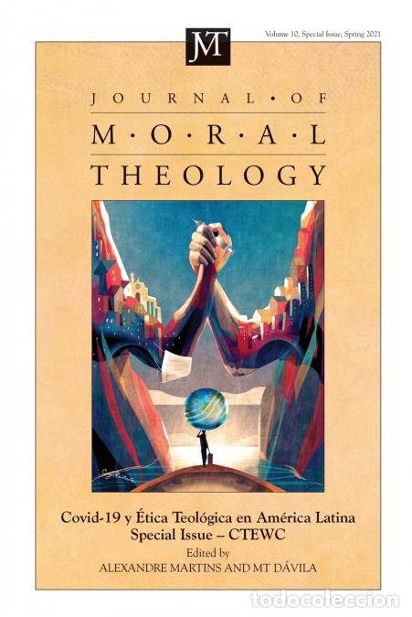 Livres: Journal of Moral Theology, Volume 10, Special Issue 2 - Alexandre AMartins,MT D&aacute;vila,Alexandre A. Ma