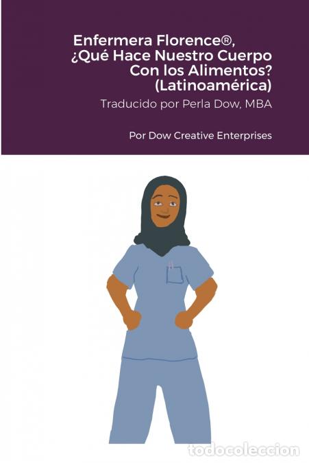 Libri: Enfermera Florence&reg;, &iquest;Qu&eacute; Hace Nuestro Cuerpo Con los Alimentos? (Latinoam&eacute;rica) - Michael Dow,Perla