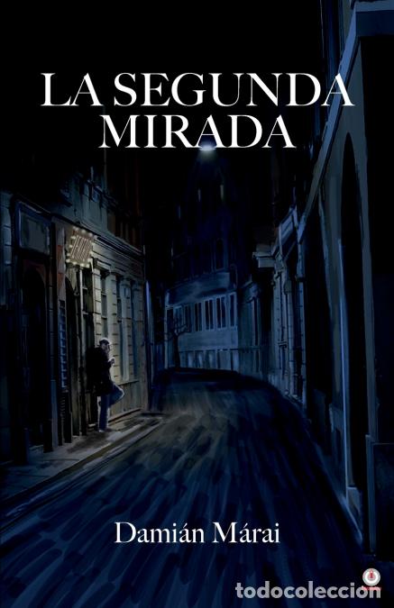 Livros: La segunda mirada - Dami&aacute;n M&aacute;rai
