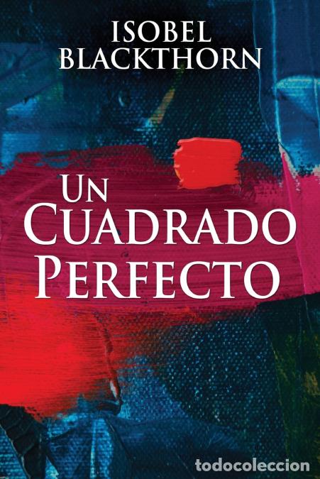 B&uuml;cher: Un Cuadrado Perfecto - Isobel Blackthorn,Enrique Laurentin