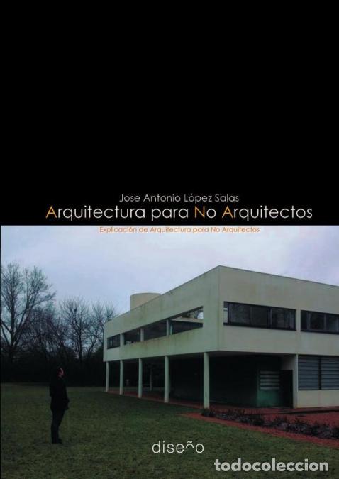 Libri: Arquitectura para No Arquitectos - Jos&eacute; Antonio L&oacute;pez Salas
