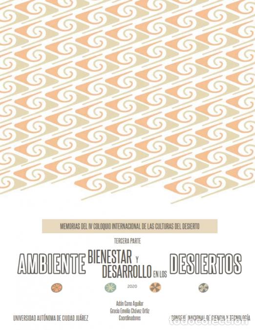B&uuml;cher: MEMORIAS DEL IV COLOQUIO INTERNACIONAL DE LAS CULTURAS DEL DESIERTO. TERCERA PARTE - Ad&aacute;n Cano Aguil
