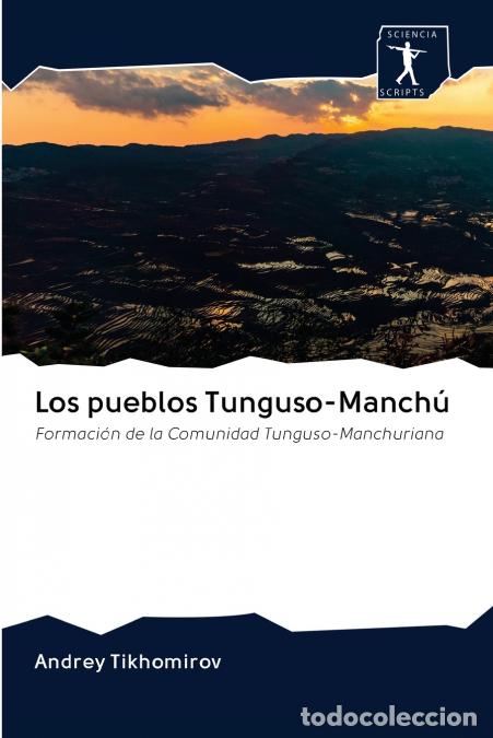 B&uuml;cher: Los pueblos Tunguso-Manch&uacute; - Andrey Tikhomirov