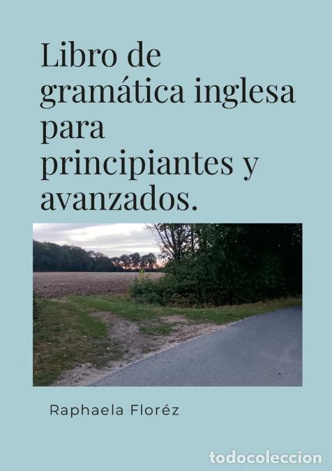 books: Libro de gram&aacute;tica inglesa para principiantes y avanzados. - Raphaela Flor&eacute;z