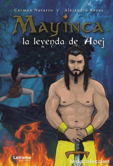 Libri: Mayinca, la leyenda de Aoej - Alejandro Reyes,Carmen Navarro