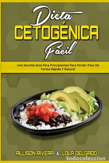 Libri: Dieta Cetog&eacute;nica F&aacute;cil - Una Sencilla Gu&iacute;a Para Principiantes Para Perder Peso De Forma R&aacute;pida Y Nat