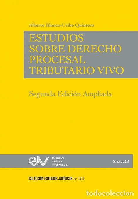 Libri: ESTUDIOS DE DERECHO PROCESAL TRIBUTARIO VIVO, Segunda edici&oacute;n - Alberto Blanco-Uribe Quintero