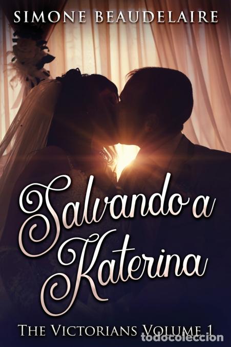 Livros: Salvando a Katerina - Simone Beaudelaire,Celeste Mayorga