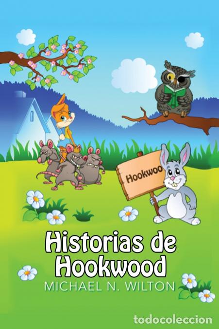 books: Historias de Hookwood - Michael NWilton,Ainhoa Mu&ntilde;oz,Michael N. Wilton