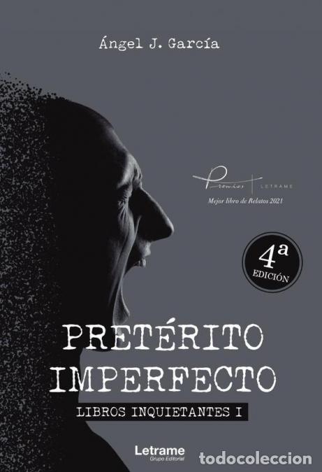 Livros: Pret&eacute;rito imperfecto. Libros inquietantes I - &Aacute;ngel JGarc&iacute;a,&Aacute;ngel J. Garc&iacute;a